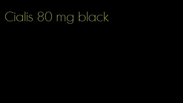 Cialis 80 mg black