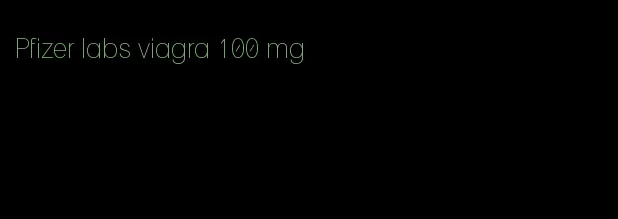 Pfizer labs viagra 100 mg