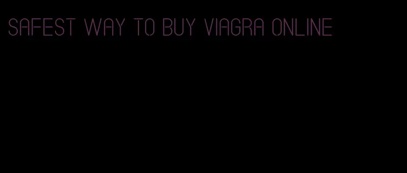safest way to buy viagra online