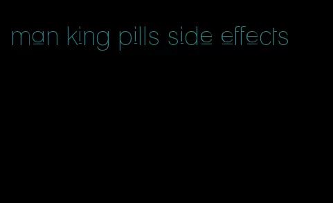 man king pills side effects