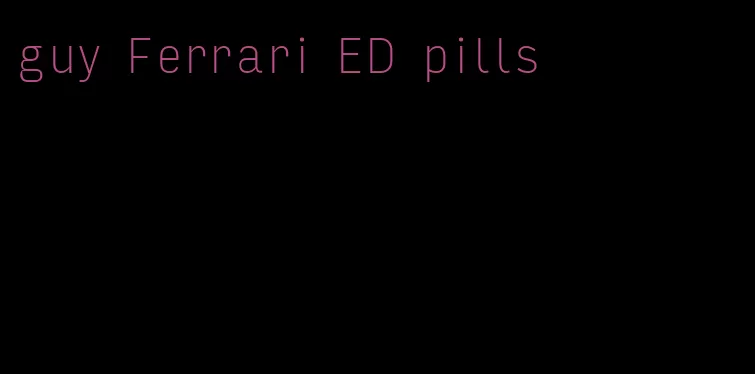 guy Ferrari ED pills