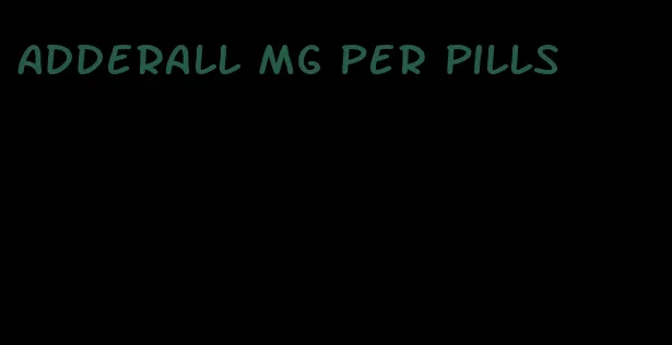 Adderall mg per pills
