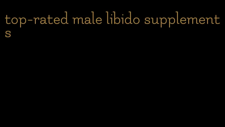 top-rated male libido supplements