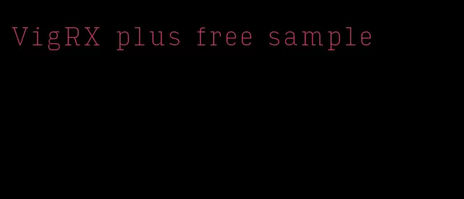 VigRX plus free sample