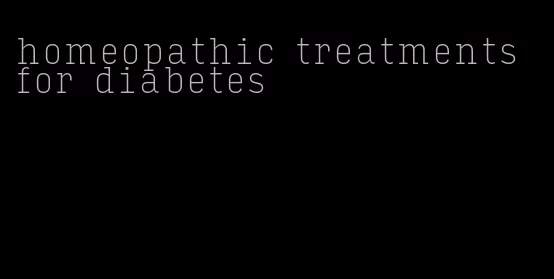 homeopathic treatments for diabetes