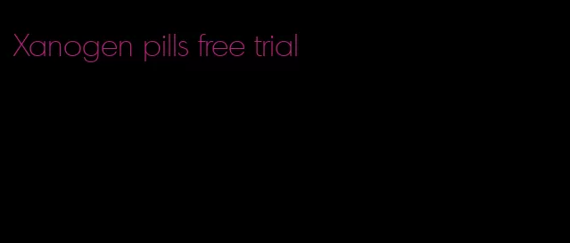 Xanogen pills free trial