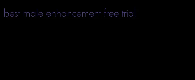 best male enhancement free trial