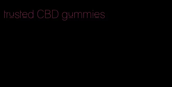 trusted CBD gummies