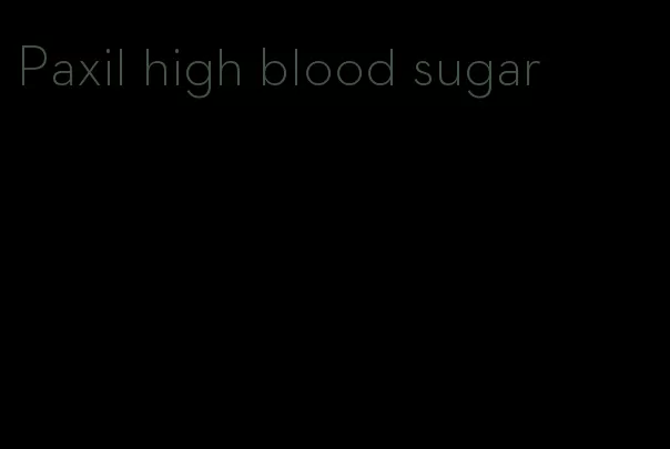 Paxil high blood sugar