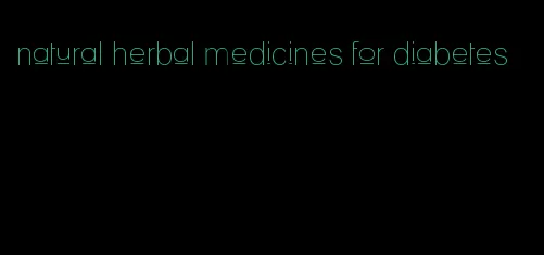 natural herbal medicines for diabetes