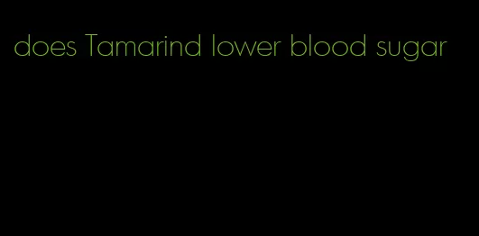 does Tamarind lower blood sugar
