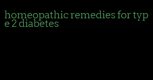 homeopathic remedies for type 2 diabetes