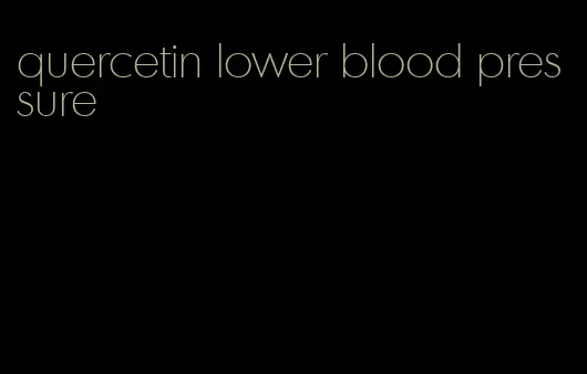 quercetin lower blood pressure