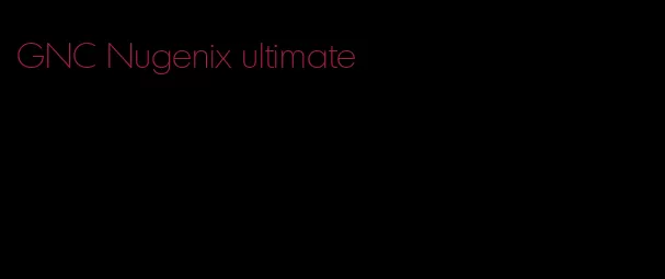 GNC Nugenix ultimate
