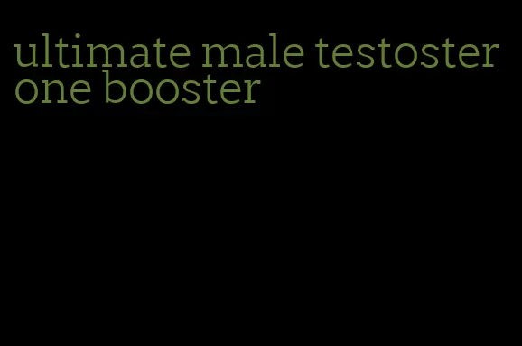 ultimate male testosterone booster