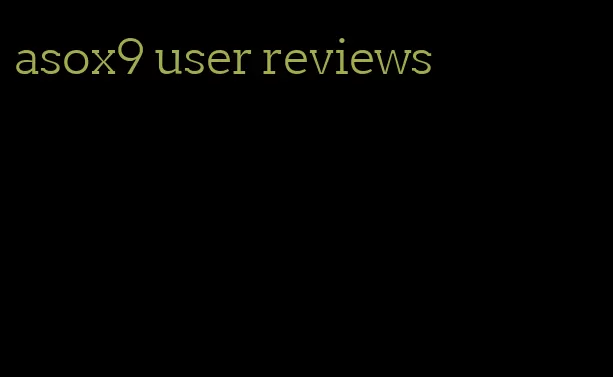 asox9 user reviews