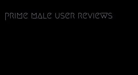 prime male user reviews