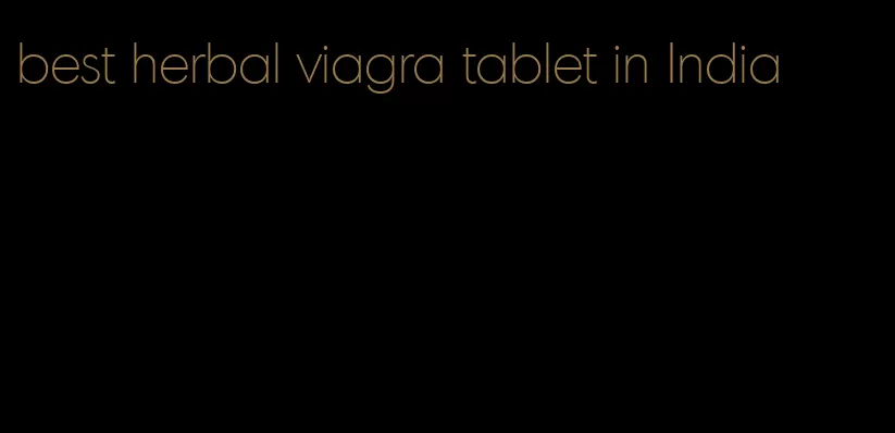 best herbal viagra tablet in India