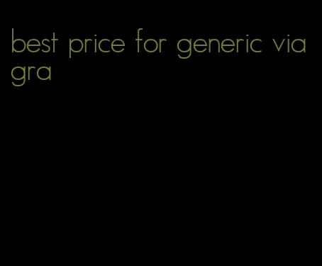 best price for generic viagra