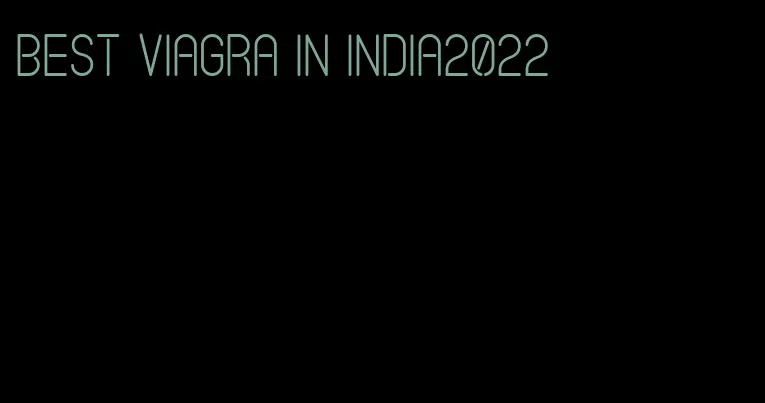 best viagra in India2022