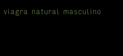 viagra natural masculino