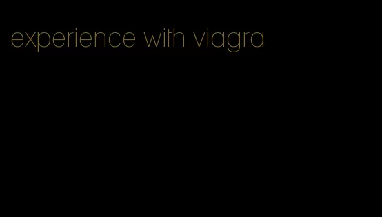 experience with viagra