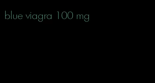 blue viagra 100 mg