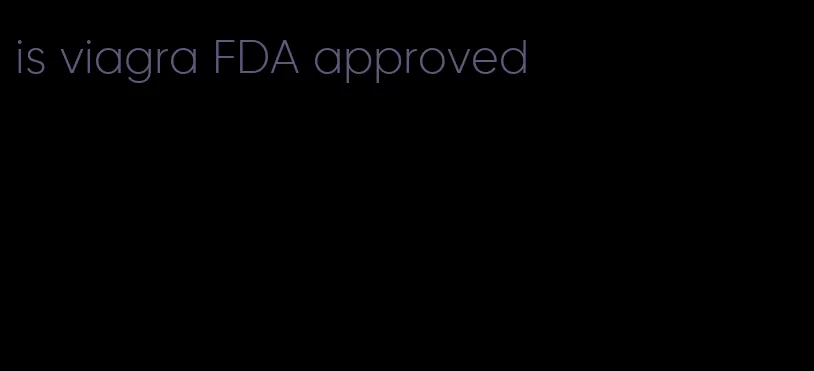 is viagra FDA approved