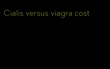 Cialis versus viagra cost