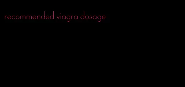 recommended viagra dosage