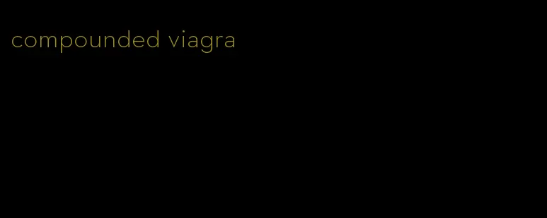 compounded viagra
