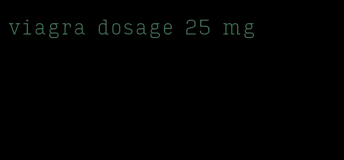 viagra dosage 25 mg