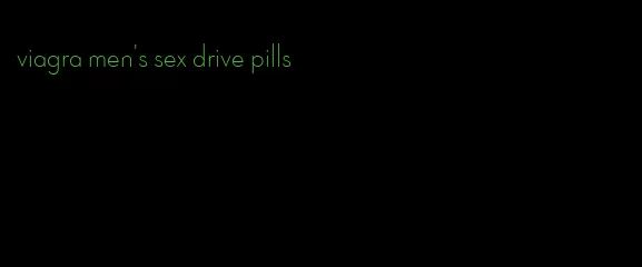 viagra men's sex drive pills