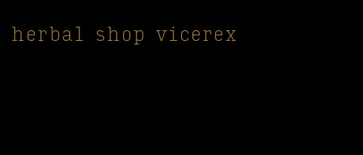 herbal shop vicerex