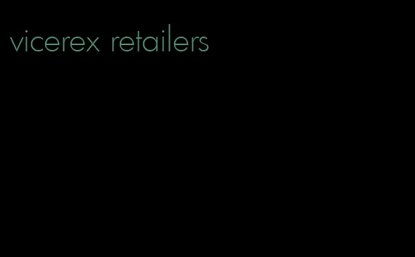 vicerex retailers