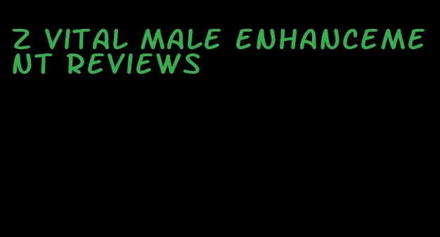 z vital male enhancement reviews