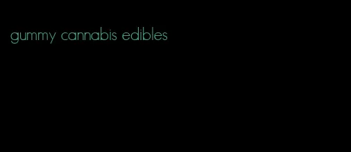 gummy cannabis edibles