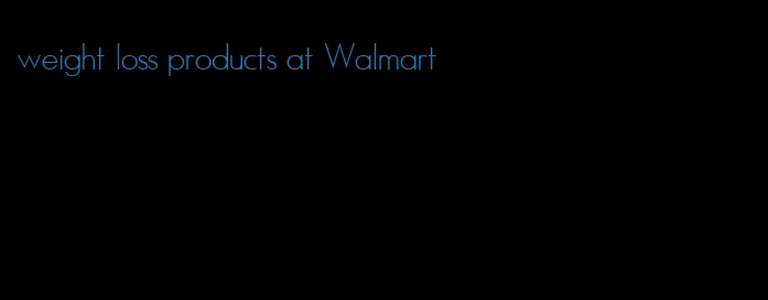 weight loss products at Walmart