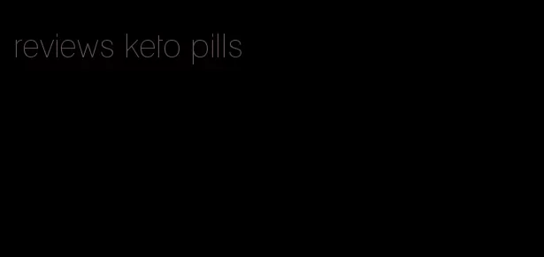 reviews keto pills