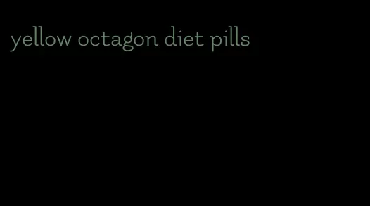 yellow octagon diet pills