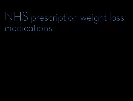 NHS prescription weight loss medications