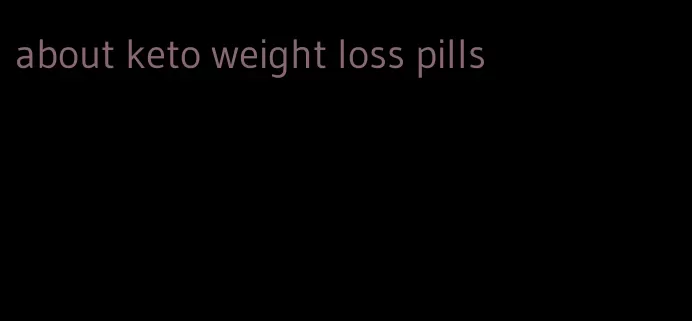 about keto weight loss pills