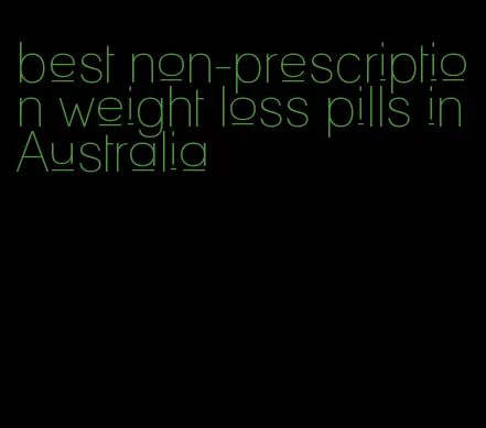 best non-prescription weight loss pills in Australia