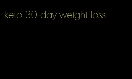 keto 30-day weight loss
