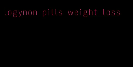 logynon pills weight loss