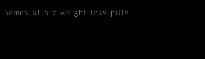 names of otc weight loss pills