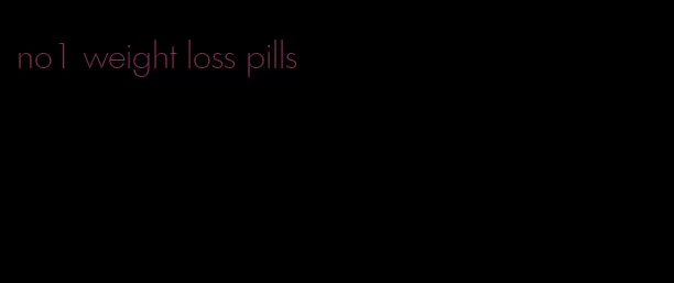 no1 weight loss pills