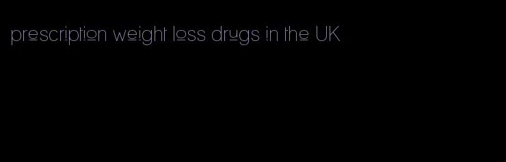 prescription weight loss drugs in the UK