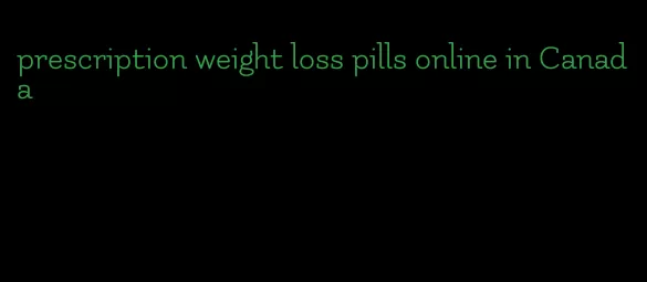 prescription weight loss pills online in Canada