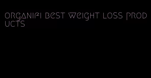 organifi best weight loss products